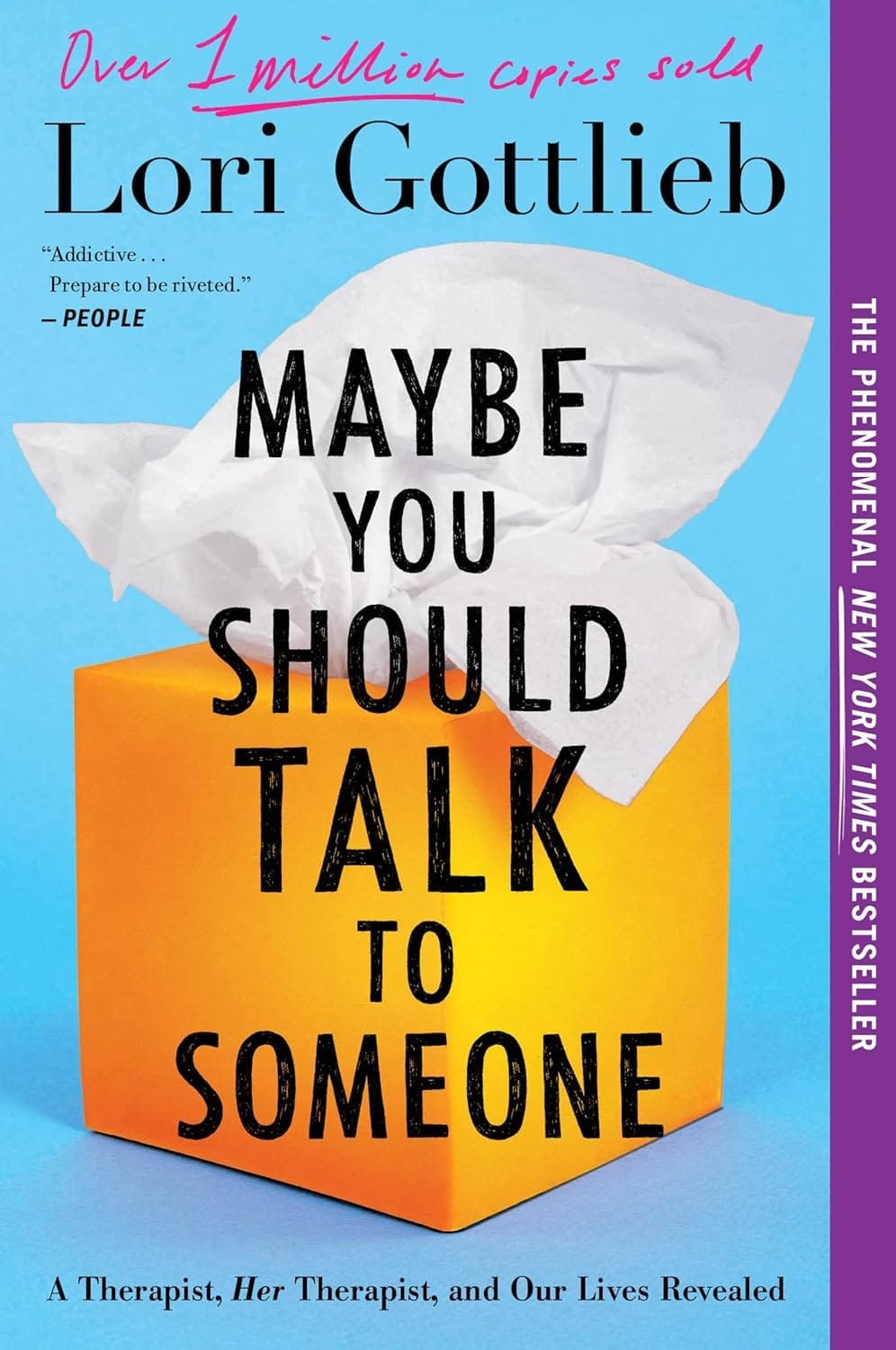 Maybe You Should Talk to Someone by Lori Gottlieb, a memoir and self-help book exploring therapy from both the therapist's and client's perspective.