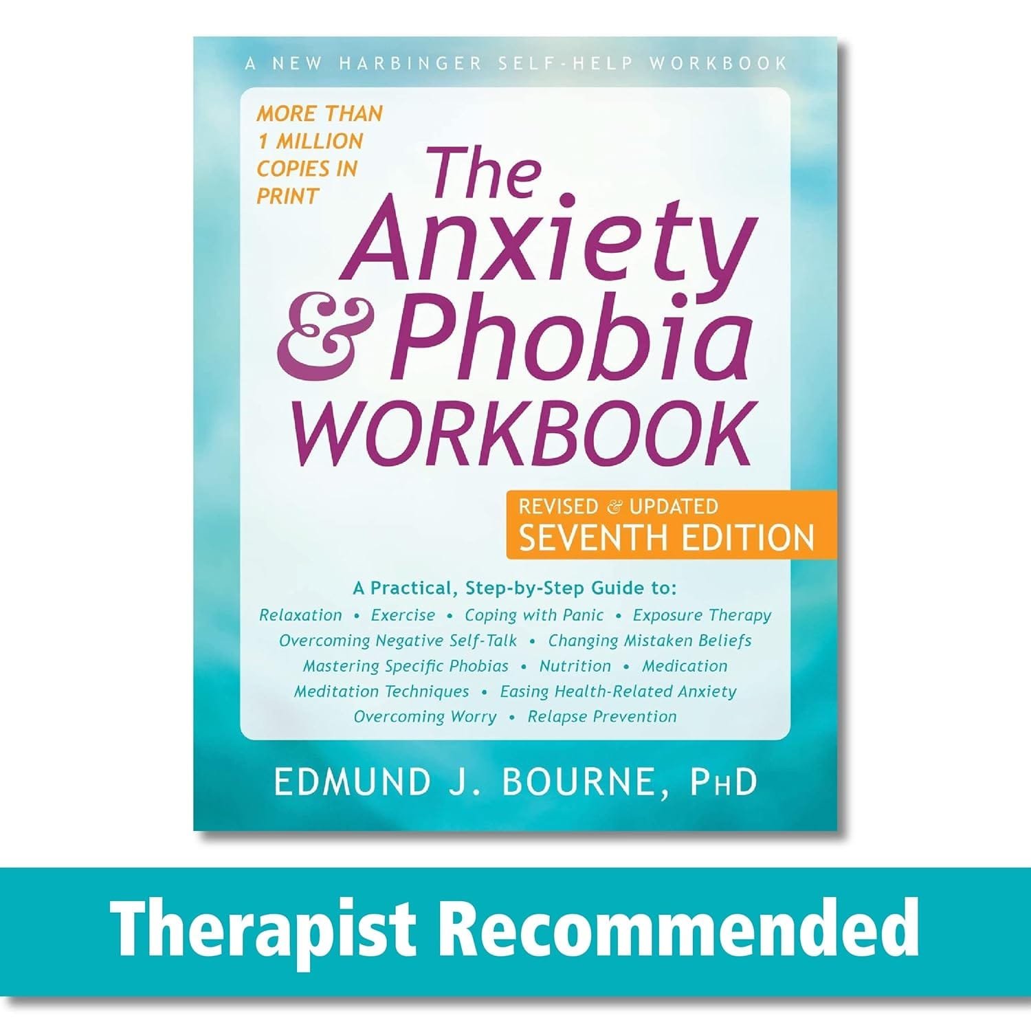The Anxiety and Phobia Workbook by Edmund J. Bourne, a comprehensive resource with practical strategies to manage anxiety, panic, and phobias.
