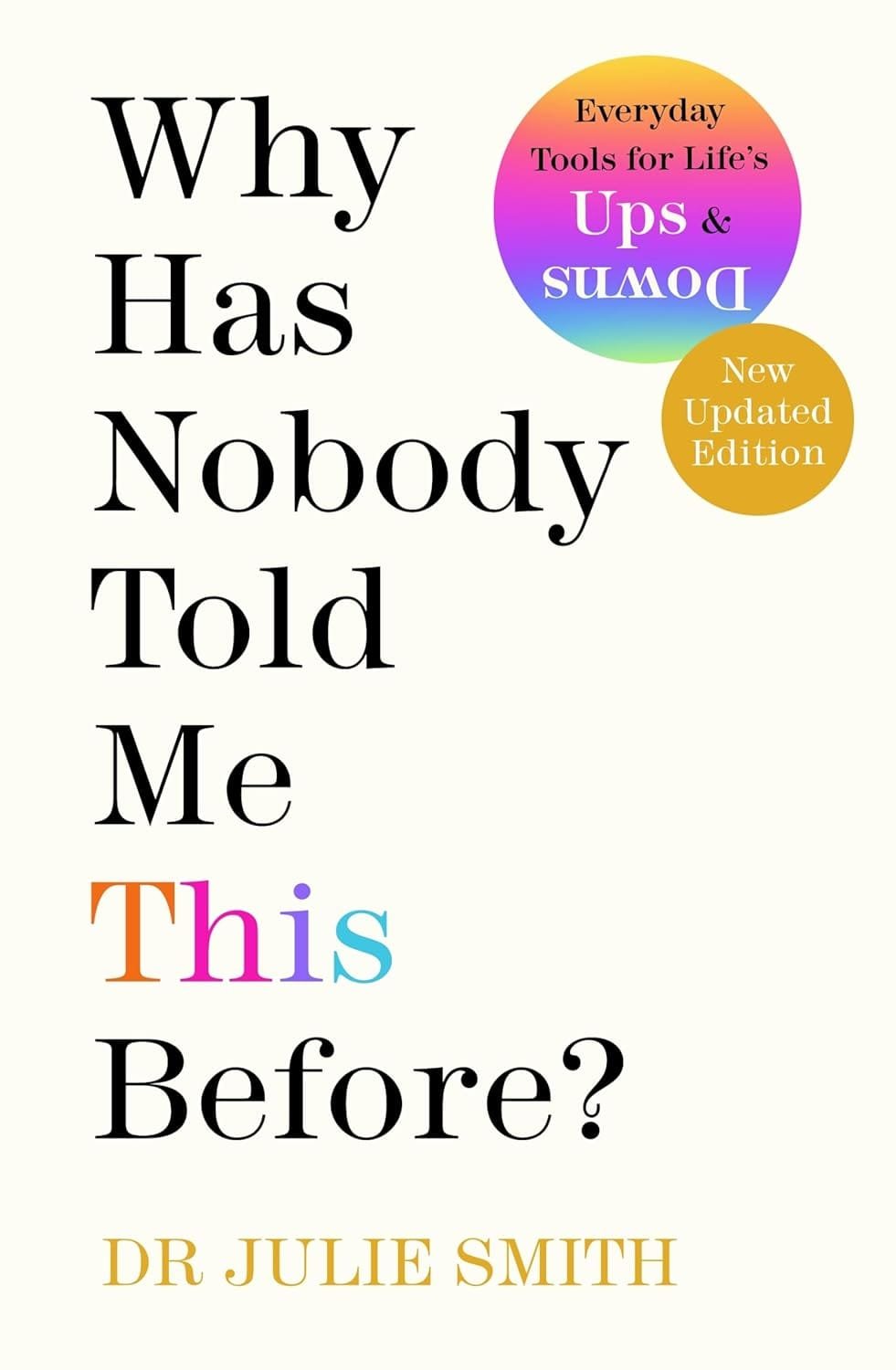 Why Has Nobody Told Me This Before? by Dr. Julie Smith, a practical guide offering simple, expert advice for managing mental health challenges.