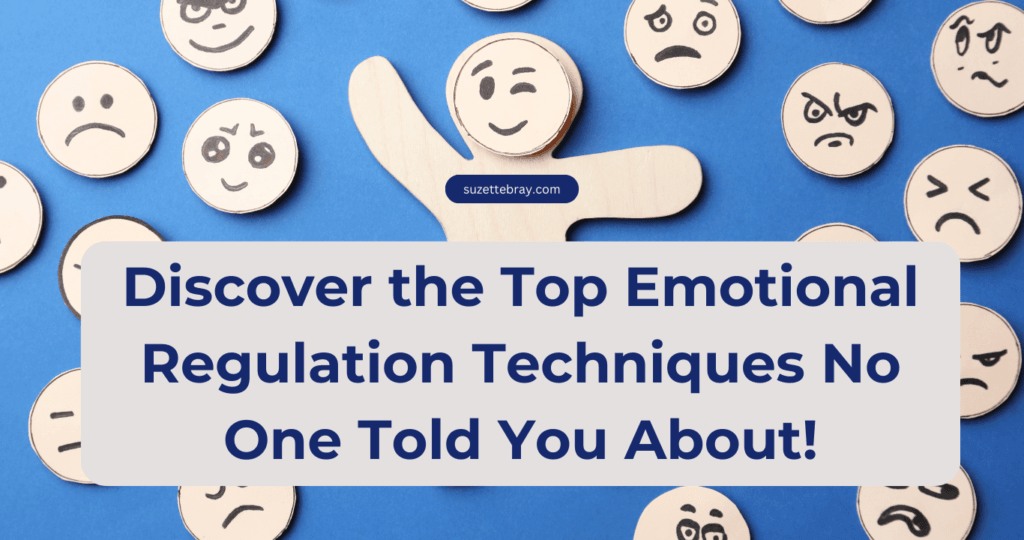 Discover the Top Emotional Regulation Techniques No One Told You About!