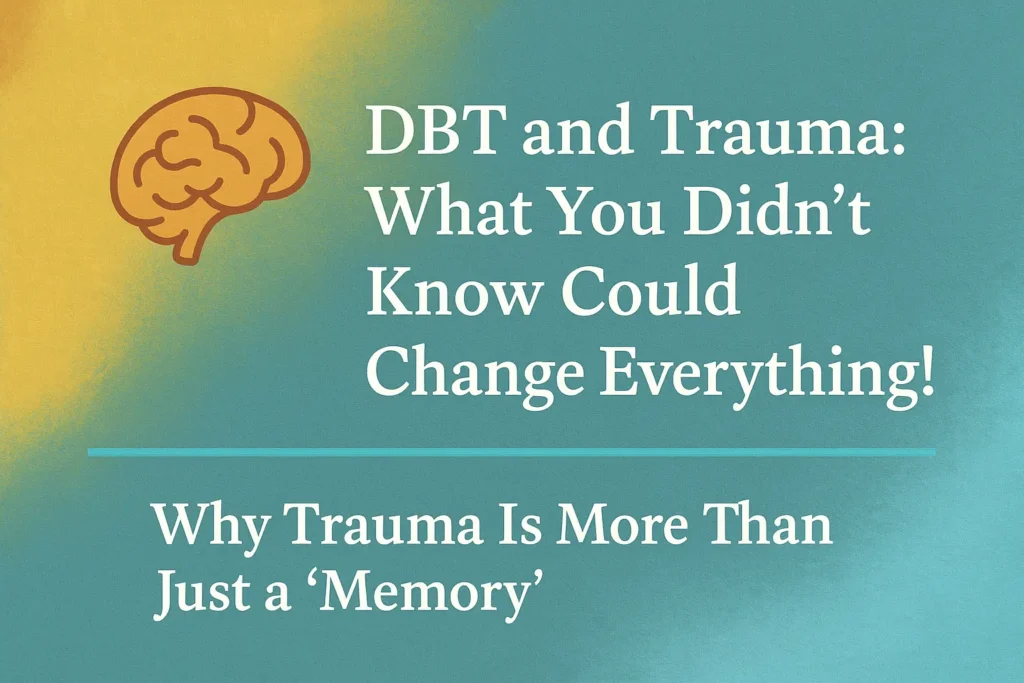A blog post image highlighting Dialectical Behavior Therapy (DBT) for trauma recovery, featuring calming earth tones, abstract shapes, and empowering text emphasizing healing, mindfulness, and emotional resilience.