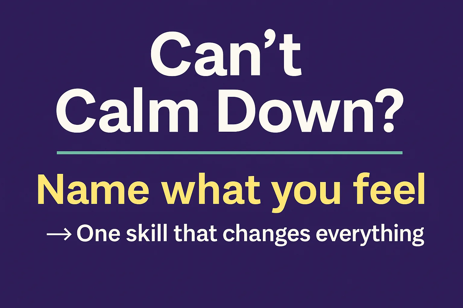 Calm Down Name Your Feelings A digital graphic in landscape format features a calm, reflective young woman with her eyes closed, surrounded by soft, abstract emotional icons (like hearts, clouds, and lightning bolts). Bold text on the image reads, “Can’t Calm Down? This One Emotional Skill Could Change Everything.” The color palette is soothing with pastel tones of blue, pink, and lavender, emphasizing emotional balance and clarity. Ask ChatGPT